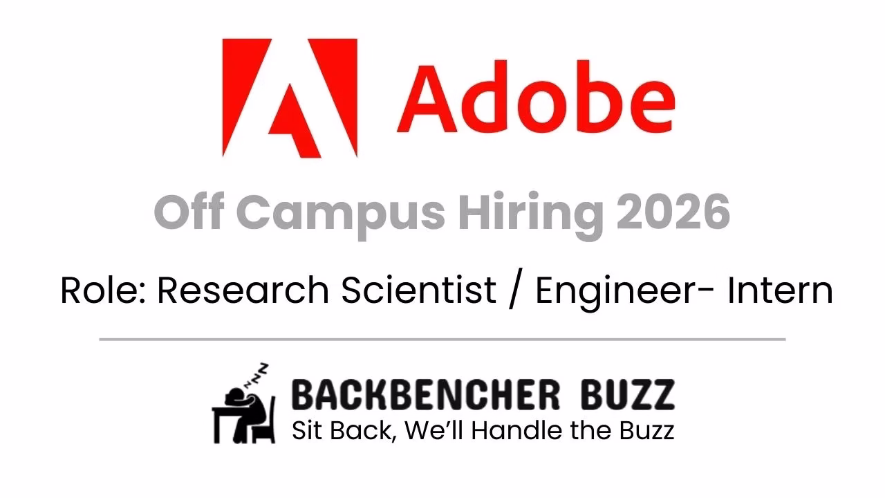 Adobe Off Campus Hiring 2026 banner for Research Scientist / Engineer Intern, with Backbencher Buzz logo.