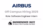 Airbus Off Campus Hiring 2025 banner for Software Engineer Intern role with Backbencher Buzz logo.