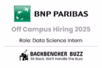 BNP Paribas Off Campus Hiring 2025 banner for Data Science Intern, with Backbencher Buzz logo.