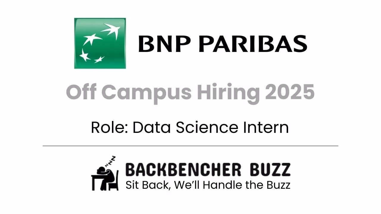 BNP Paribas Off Campus Hiring 2025 banner for Data Science Intern, with Backbencher Buzz logo.