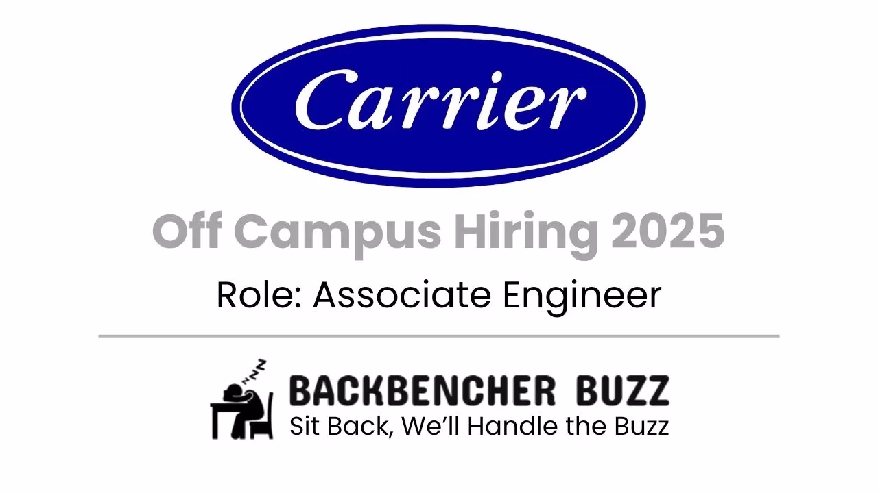 Carrier Off Campus Hiring 2025 image for Associate Engineer role, BackBencher Buzz logo and tagline.