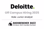 Deloitte Off Campus Hiring 2025 image for Junior Analyst, BackBencher Buzz logo and tagline.