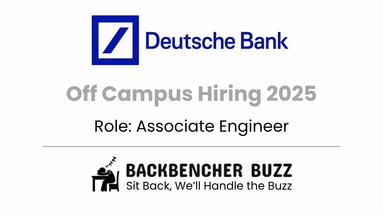 Deutsche Bank Off Campus 2025 Hiring announcement for Associate Engineer, with logos of Deutsche Bank and Backbencher Buzz.