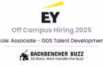 EY Off Campus Hiring 2025 for Associate GDS Talent Development, shared by Backbencher Buzz.