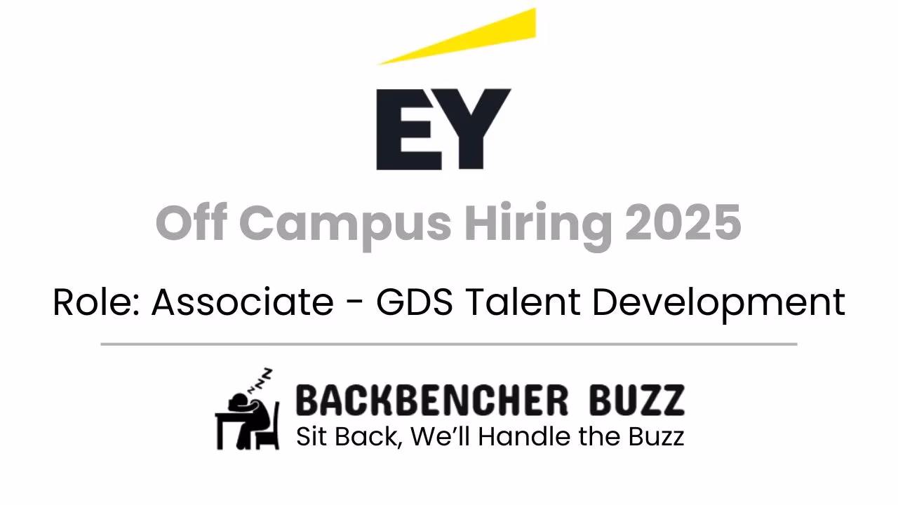 EY Off Campus Hiring 2025 for Associate GDS Talent Development, shared by Backbencher Buzz.