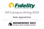 Fidelity Investments Off Campus Hiring 2025 for Apprentice role, promoted by Backbencher Buzz.