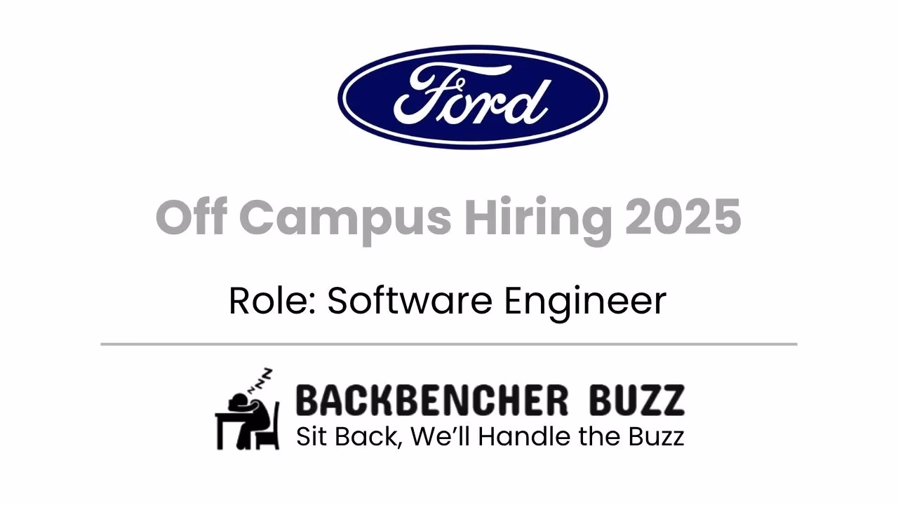 Ford Off Campus Hiring 2025 banner for Software Engineer role with Backbencher Buzz branding.