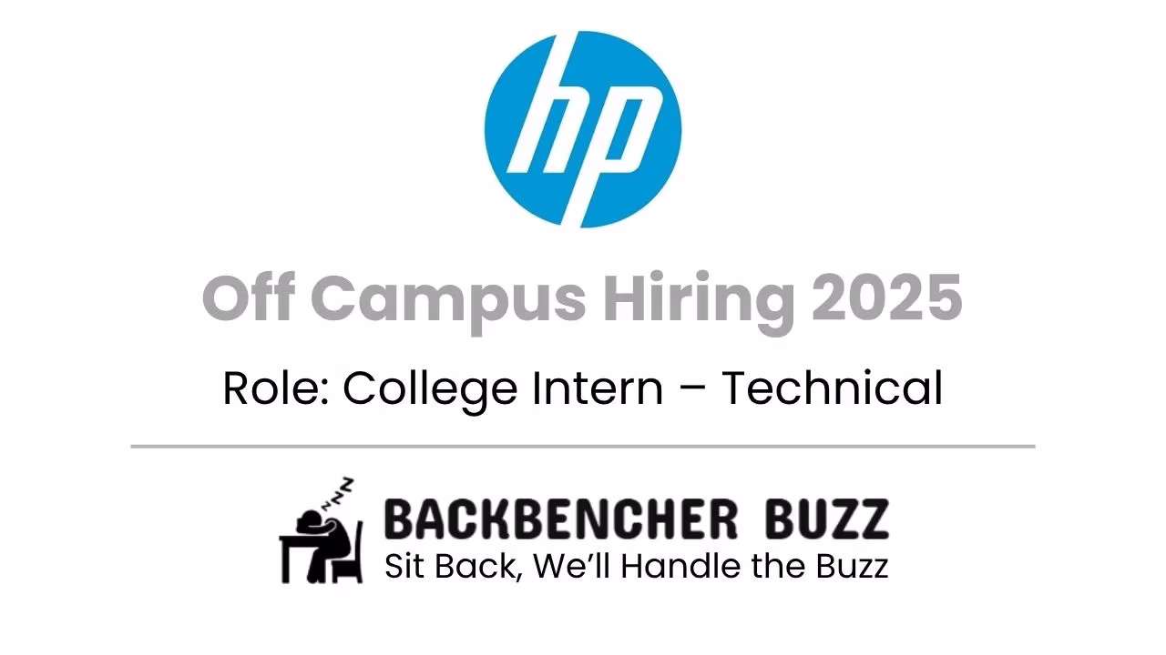 HP Off Campus Hiring 2025 for College Intern Technical, shared by Backbencher Buzz.