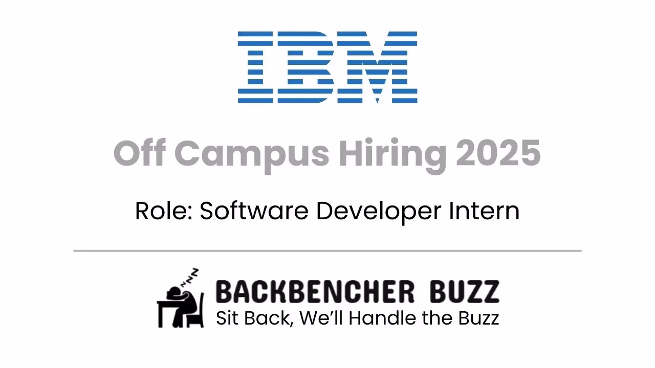 IBM off campus hiring banner for Software Developer Intern role in 2025 with Backbencher Buzz logo.