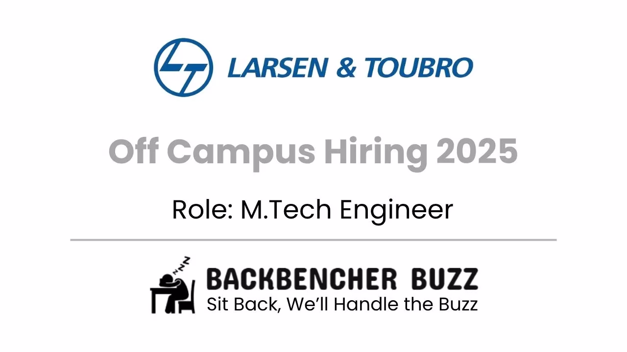 Larsen & Toubro Off Campus Hiring 2025 banner for M.Tech Engineer role with Backbencher Buzz logo.