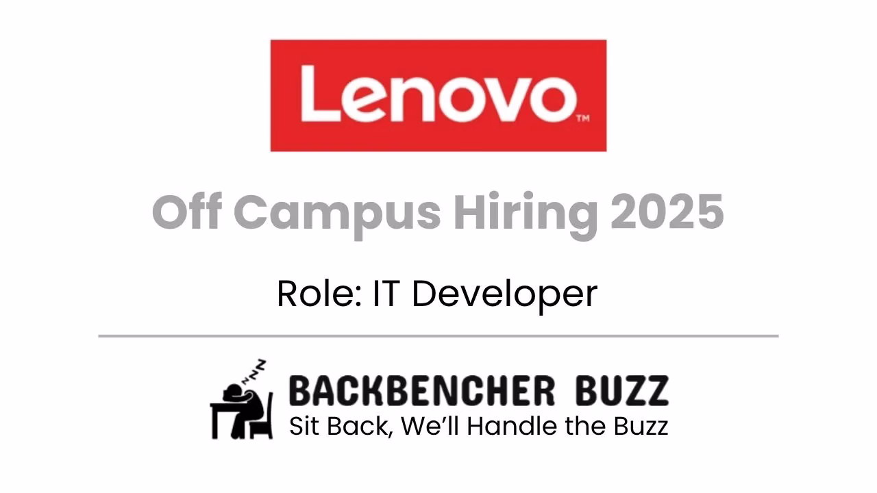 Lenovo Off Campus Hiring 2025 for IT Developer role with Backbencher Buzz logo underneath.