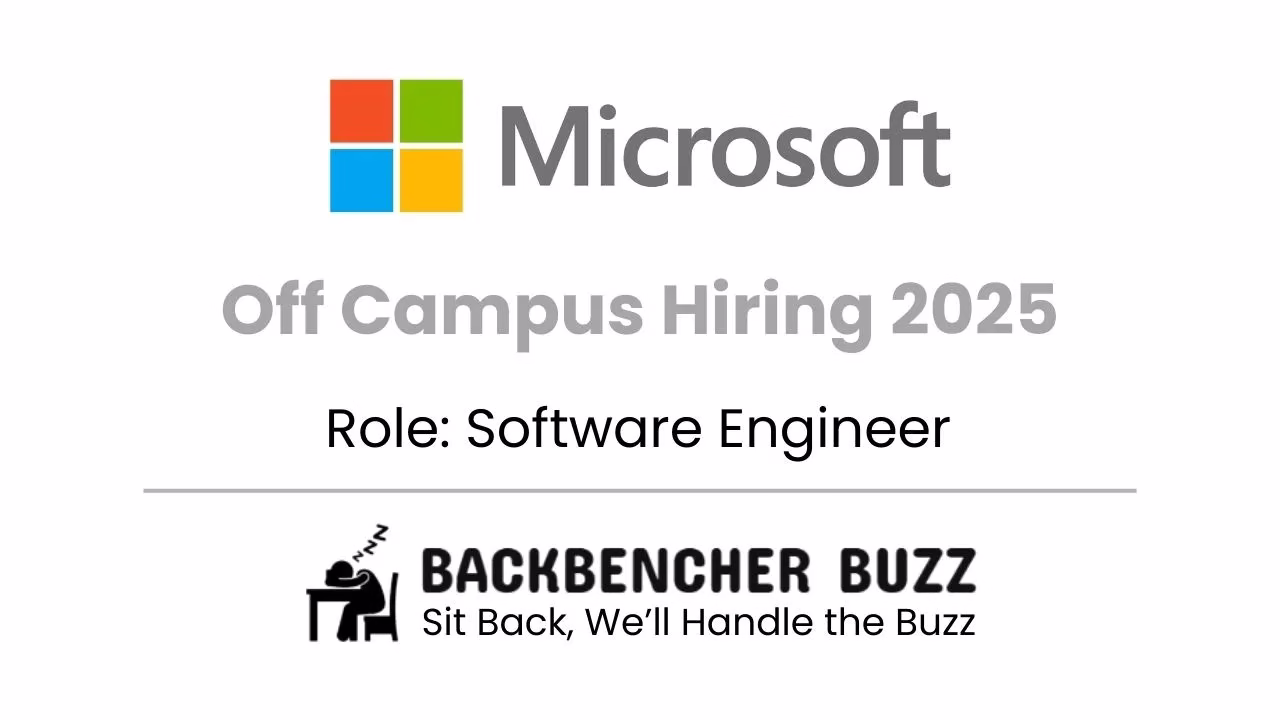 Microsoft Off Campus Hiring 2025 for Software Engineer, Backbencher Buzz branding.​