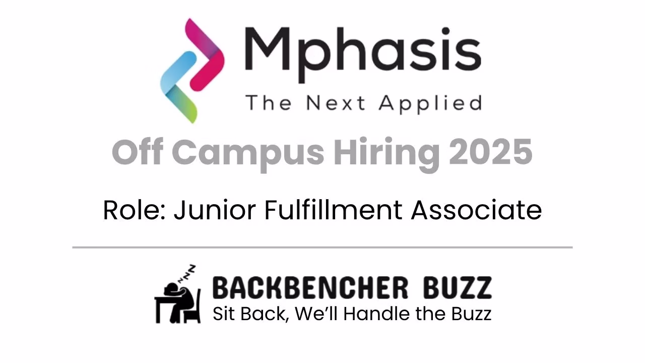 Mphasis Off Campus Hiring 2025 banner for Junior Fulfillment Associate role with Backbencher Buzz logo.