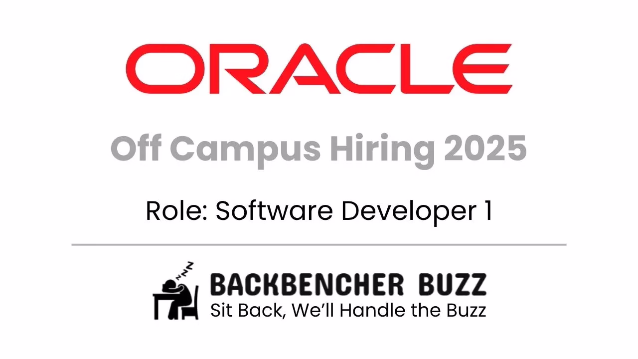 Oracle Off Campus Hiring 2025 for Software Developer 1, featured with Backbencher Buzz logo and tagline.