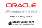 Oracle Off Campus Hiring 2025 banner for student/intern roles with Backbencher Buzz logo and tagline.