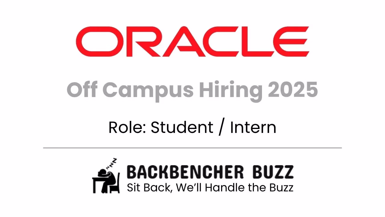 Oracle Off Campus Hiring 2025 banner for student/intern roles with Backbencher Buzz logo and tagline.