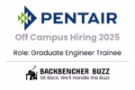 Pentair Off Campus Hiring 2025 banner for Graduate Engineer Trainee role, co-branded with Backbencher Buzz.