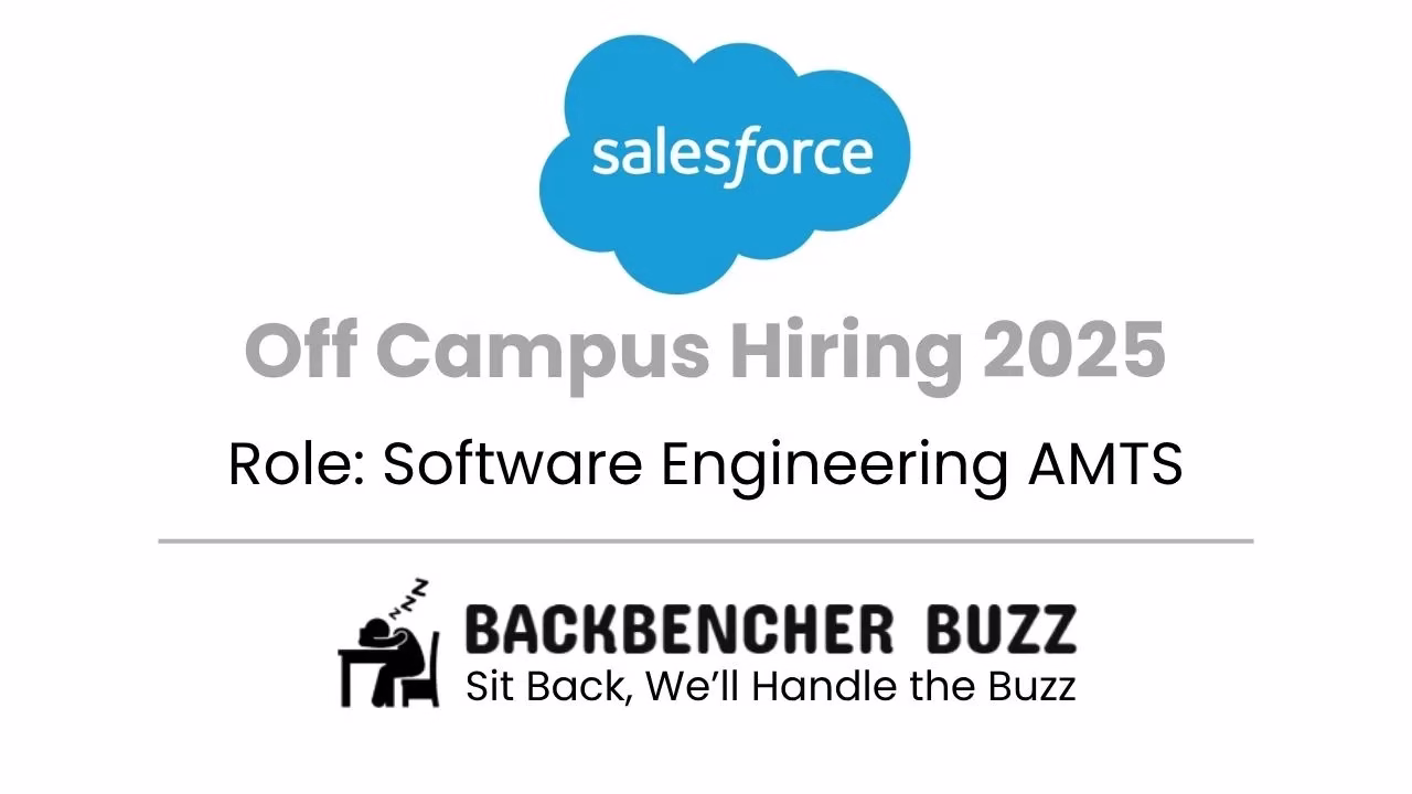 Salesforce Off Campus Hiring 2025 for Software Engineering AMTS with Backbencher Buzz logo.