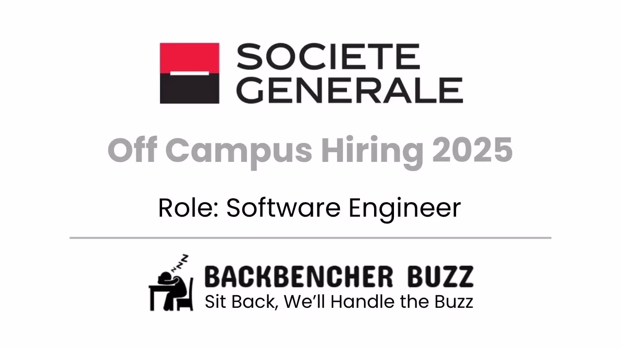 Societe Generale Off Campus Hiring 2025 for Software Engineer, Backbencher Buzz branding at the bottom.