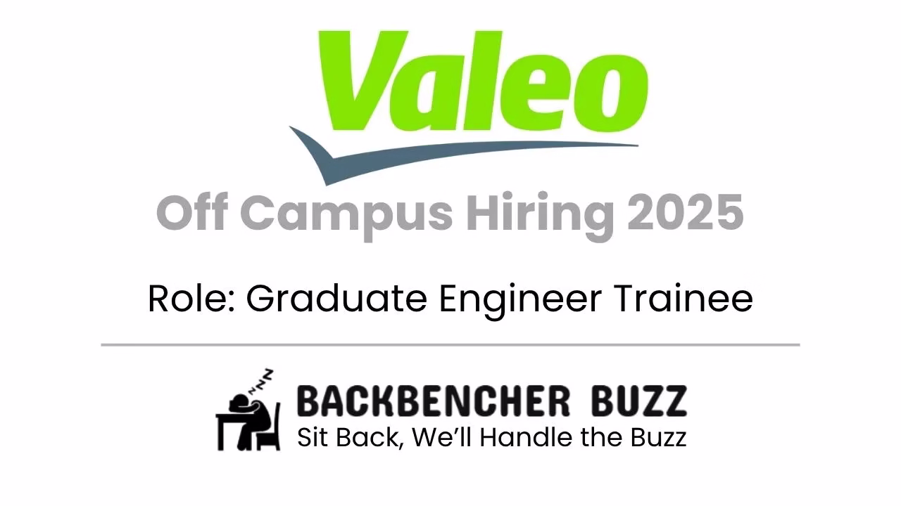 Valeo Off Campus Hiring 2025 for Graduate Engineer Trainee, powered by Backbencher Buzz logo and tagline.