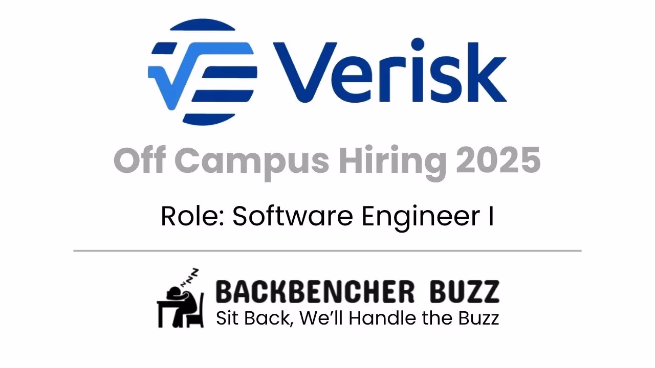 Verisk Off Campus Hiring 2025 banner for Software Engineer I, including Backbencher Buzz logo and tagline.