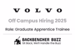 Volvo Off Campus Hiring 2025 for Graduate Apprentice Trainee, showing Volvo and Backbencher Buzz logos.