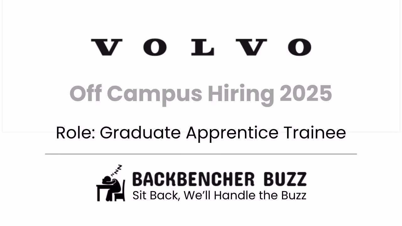 Volvo Off Campus Hiring 2025 for Graduate Apprentice Trainee, showing Volvo and Backbencher Buzz logos.