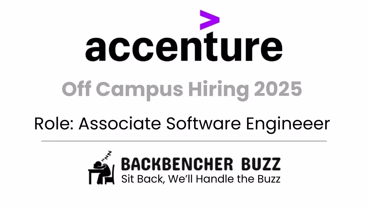 Accenture Off Campus Hiring 2025 banner for Associate Software Engineer with Backbencher Buzz branding.