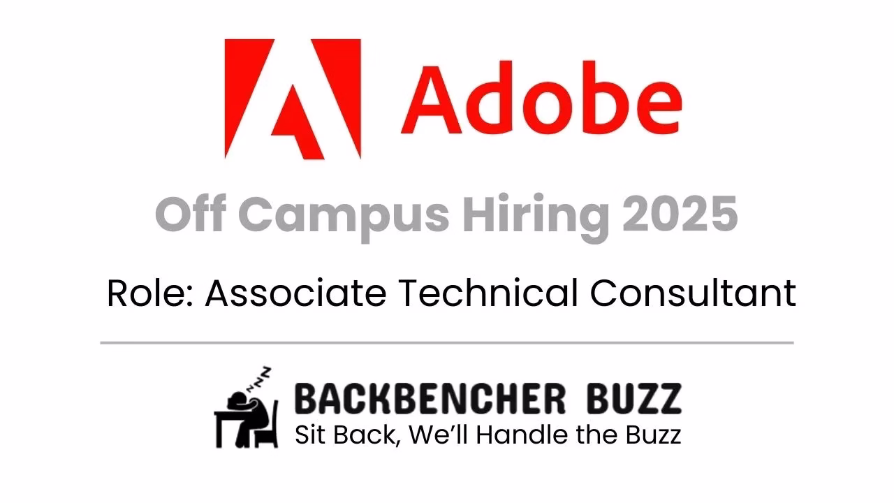 Banner showing Adobe off campus hiring 2025 for Associate Technical Consultant with Backbencher Buzz branding.