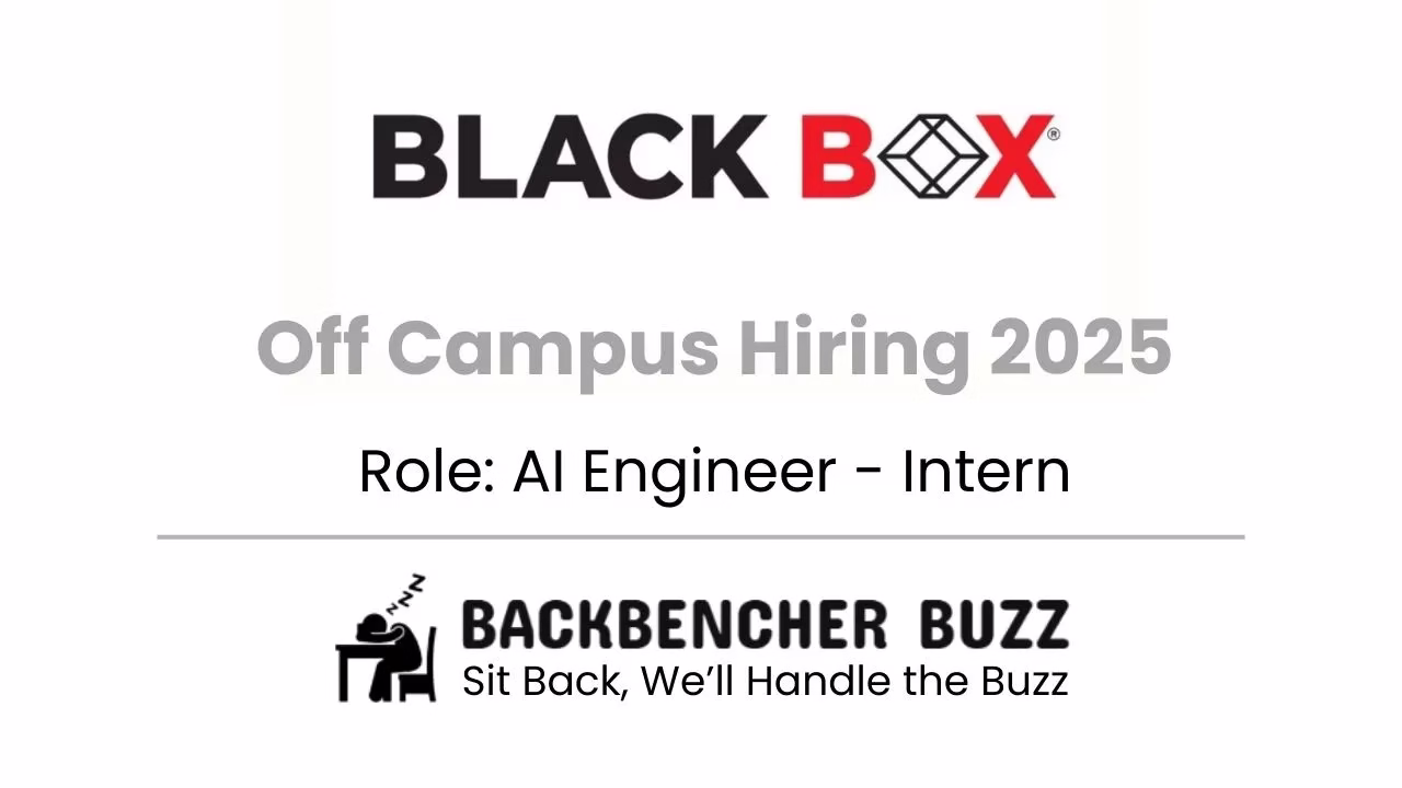 BlackBox Off Campus Hiring 2025 banner for AI Engineer Intern with Backbencher Buzz branding.