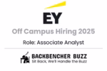EY Off Campus Hiring 2025 banner for Associate Analyst with Backbencher Buzz branding.