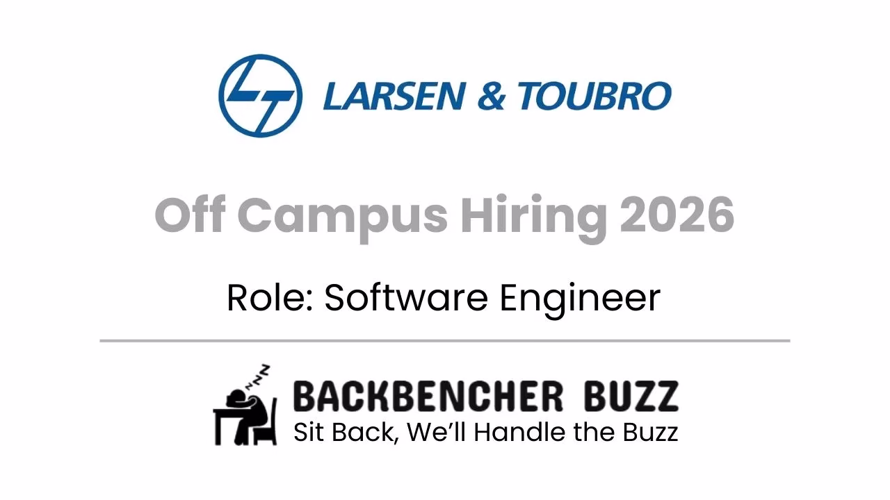 Larsen & Toubro Off Campus Hiring 2026 banner for Software Engineer role with Backbencher Buzz branding.