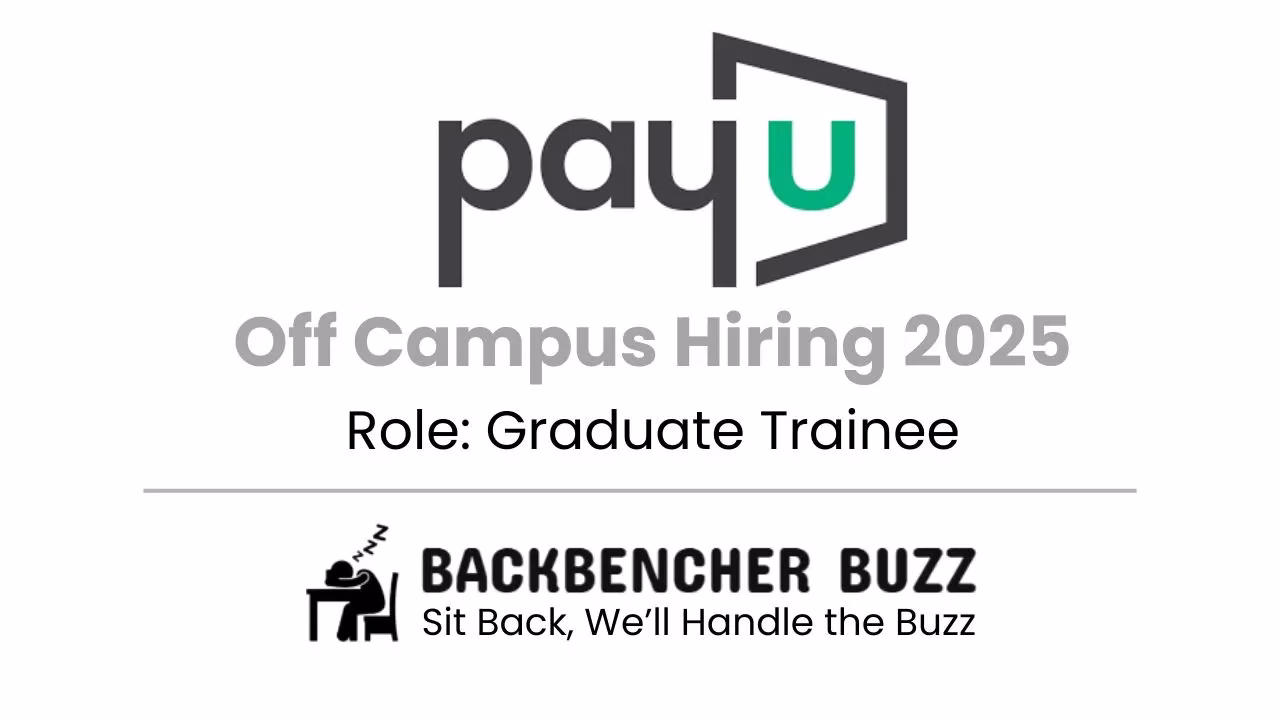 PayU Off Campus Hiring 2025 banner for Graduate Trainee role with Backbencher Buzz logo.