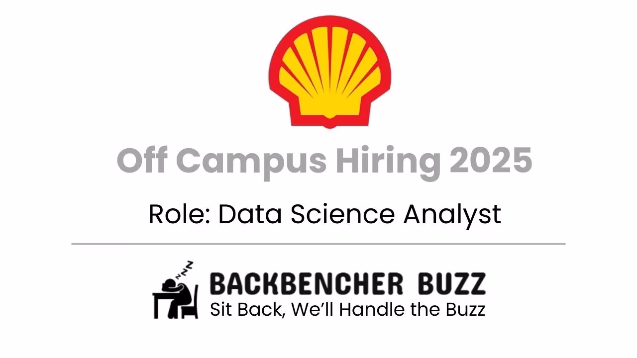 Shell Off Campus Hiring 2025 banner for Data Science Analyst role with Backbencher Buzz logo.
