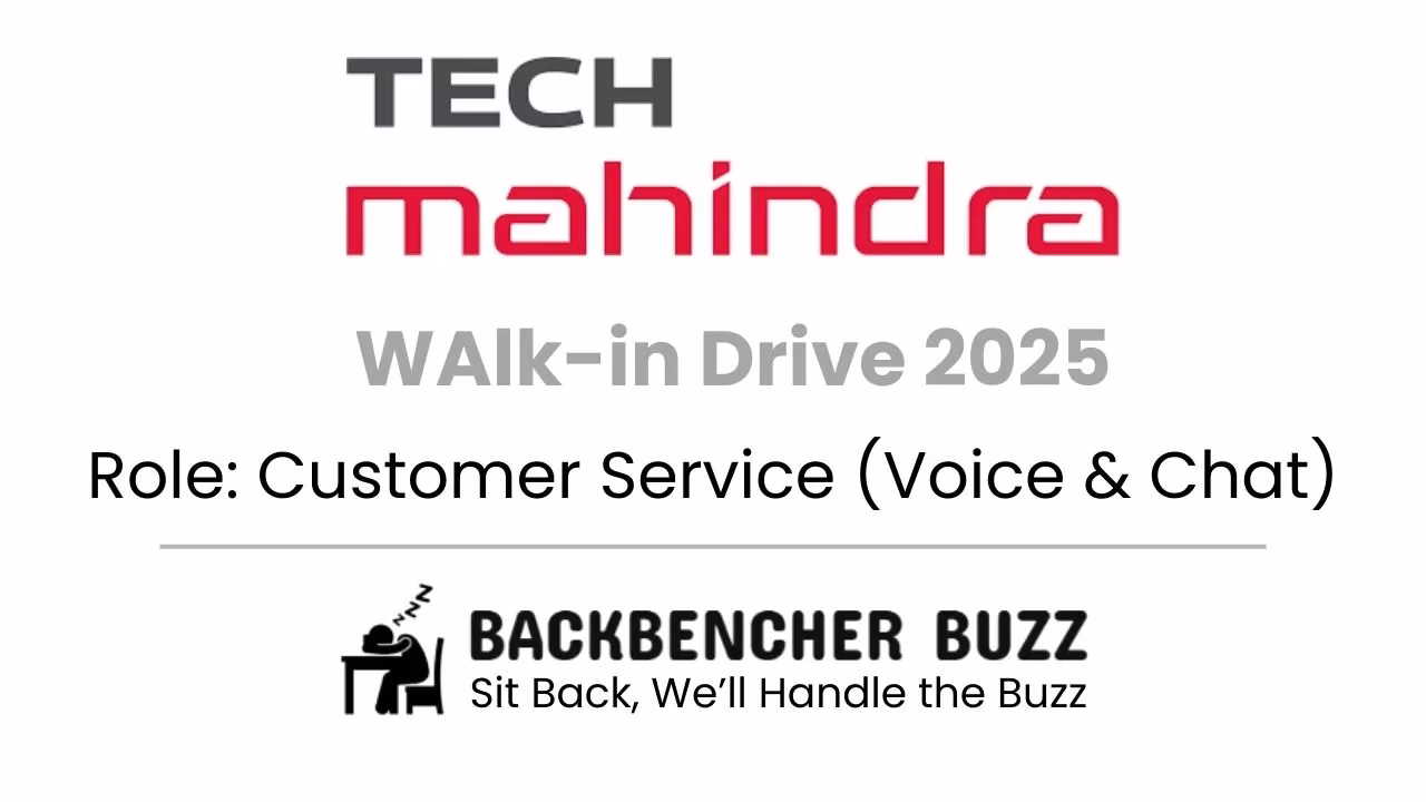 Tech Mahindra Walk-in Drive 2025 banner for Customer Service (Voice & Chat) with Backbencher Buzz logo.