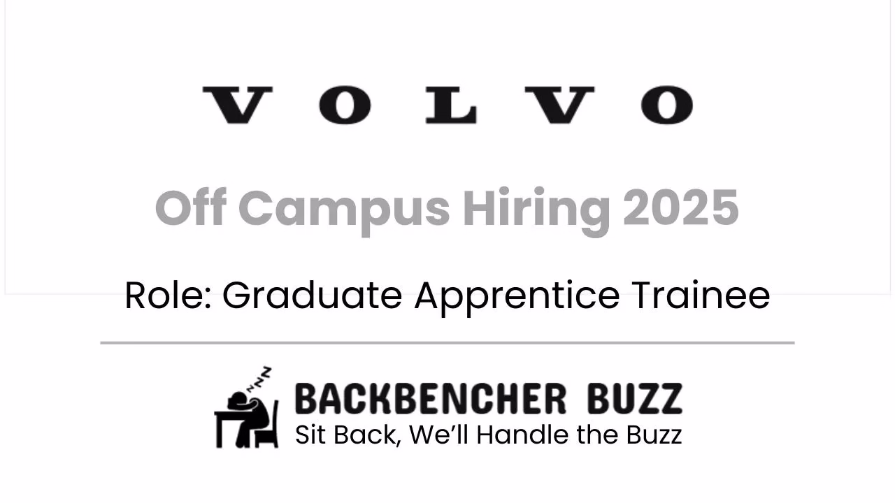 Volvo Off Campus Hiring 2025 banner for Graduate Apprentice Trainee by Backbencher Buzz.