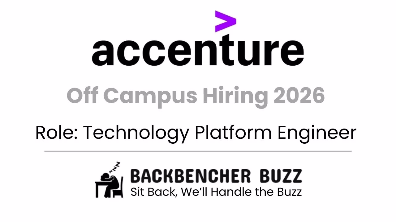 Accenture off-campus hiring 2026 banner for Technology Platform Engineer with Backbencher Buzz branding.