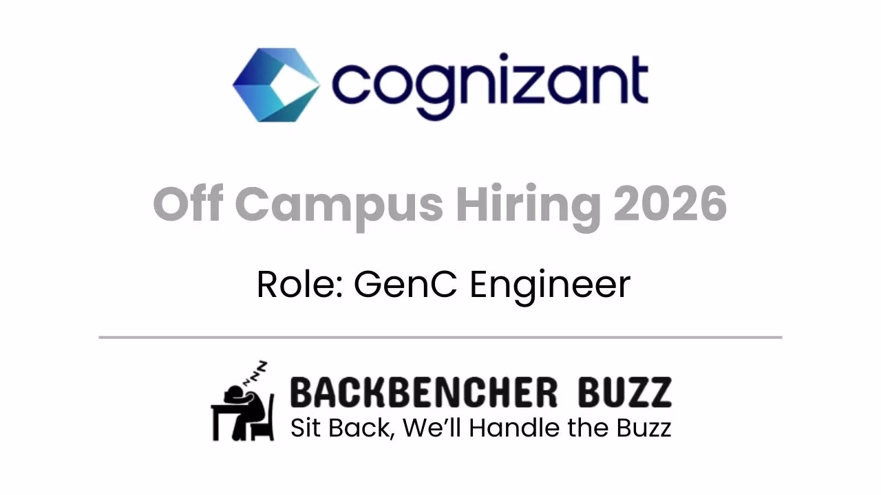 Promotional image for Cognizant Off Campus Hiring 2026 GenC Engineer role, featuring company logo, BackbenchBuzz branding, and tagline.
