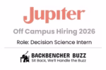 Graphic for Jupiter Off Campus Hiring 2026 Decision Science Intern, with Jupiter logo, role text, and BackbenchBuzz branding.
