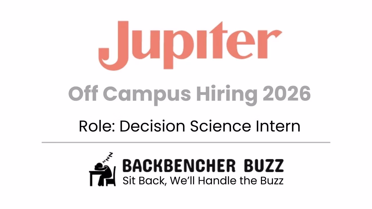 Graphic for Jupiter Off Campus Hiring 2026 Decision Science Intern, with Jupiter logo, role text, and BackbenchBuzz branding.