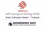 SaneForce Off Campus Hiring 2026 banner for Software Tester Trainee with Backbencher Buzz logo.