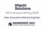 Hitachi Solutions Off-Campus Hiring 2026 poster for Associate Software Engineer with BackBencher Buzz branding.