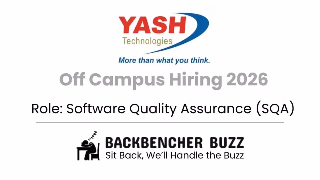 YASH Technologies Off Campus Hiring 2026 banner for Software Quality Assurance role with Backbencher Buzz branding.
